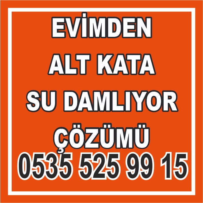 evimden alt kata su damlıyor ne yapmalıyım ?, evden alt kata su damlıyorsa ne yapılır? , üst kattan su damlıyor ne yapmalıyım ?